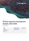 Oceania Oil and Gas Upstream Development Trends and Forecast by Project Type, Countries, Terrain and Companies, 2022-2026