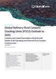 Global Refinery Fluid Catalytic Cracking Units (FCCU) Outlook to 2025 - Capacity and Capital Expenditure Outlook with Details of All Operating and Planned Fluid Catalytic Cracking Units