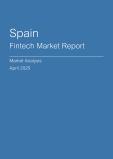  Spain Fintech Market Report- Q1 2025