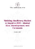 Welding Machinery Market in Nepal to 2021 - Market Size, Development, and Forecasts