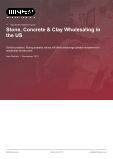 Stone, Concrete & Clay Wholesaling in the US - Industry Market Research Report