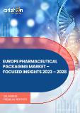 Europe Pharmaceutical Packaging Market - Focused Insights 2023-2028