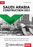 Saudi Arabia Construction 2021 - Trends, Opportunities, and Challenges in the Middle East’s Biggest Construction Market - MEED Insights