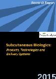Subcutaneous Biologics: Products, Technologies and Delivery Systems
