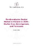 Semiconductor Device Market in Finland to 2020 - Market Size, Development, and Forecasts