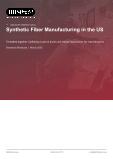 Synthetic Fiber Manufacturing in the US - Industry Market Research Report