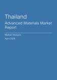  Thailand Advanced Materials Market Report- Q1 2025