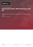 Automobile Interior Manufacturing in the US - Industry Market Research Report