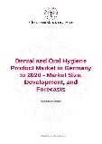 Dental and Oral Hygiene Product Market in Germany to 2020 - Market Size, Development, and Forecasts
