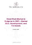 Dried Fruit Market in Bulgaria to 2021 - Market Size, Development, and Forecasts