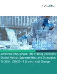 Artificial Intelligence (AI) In Drug Discovery Global Market Opportunities And Strategies To 2031: COVID-19 Growth And Change