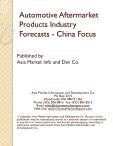 Automotive Aftermarket Products Industry Forecasts - China Focus