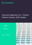 2022 Update: Exosome Diagnostics Inc Product Pipeline Assessment