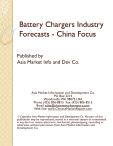 Battery Chargers Industry Forecasts - China Focus