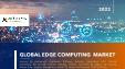 Global Edge Computing Market – Analysis By Component, Application, End-User, By Region, By Country: Market Size, Insights, Competition, Covid-19 Impact and Forecast