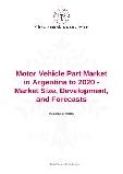 Motor Vehicle Part Market in Argentina to 2020 - Market Size, Development, and Forecasts