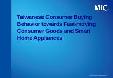 Taiwanese Consumer Buying Behavior towards Fast-moving Consumer Goods and Smart Home Appliances