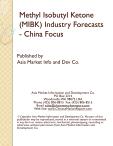 Methyl Isobutyl Ketone (MIBK) Industry Forecasts - China Focus