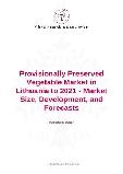 Provisionally Preserved Vegetable Market in Lithuania to 2021 - Market Size, Development, and Forecasts