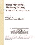 Plastic Processing Machinery Industry Forecasts - China Focus
