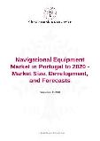 Navigational Equipment Market in Portugal to 2020 - Market Size, Development, and Forecasts