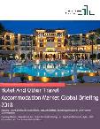 Hotel And Other Travel Accommodation Market Global Briefing 2018