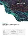 South Africa Gold Mining to 2025 - Analysing Reserves and Production, Assets and Projects, Demand Drivers, Key Players and Fiscal Regime including Taxes and Royalties Review