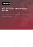 State Government Administration in Australia - Industry Market Research Report