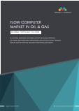 Flow Computer Market in Oil & Gas by Offering, by Operation, Application and Region - Global Forecast to 2028