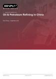 Oil & Petroleum Refining in China - Industry Market Research Report