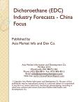 Dichoroethane (EDC) Industry Forecasts - China Focus