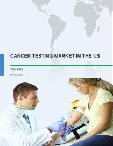 Cancer Testing Market in the US 2015-2019 