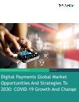 Digital Payments Global Market Opportunities And Strategies To 2030: COVID-19 Growth And Change