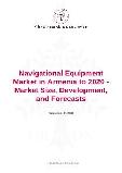 Navigational Equipment Market in Armenia to 2020 - Market Size, Development, and Forecasts