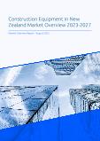Construction Equipment Market Overview in New Zealand 2023-2027