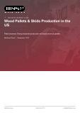 Wood Pallets & Skids Production in the US - Industry Market Research Report
