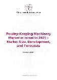 Poultry-Keeping Machinery Market in Israel to 2021 - Market Size, Development, and Forecasts