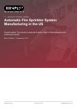 US Automatic Fire Sprinkler System Manufacturing: Industry Analysis