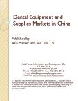 Dental Equipment and Supplies Markets in China