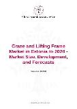 Crane and Lifting Frame Market in Estonia to 2020 - Market Size, Development, and Forecasts
