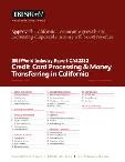 Credit Card Processing & Money Transferring in California - Industry Market Research Report