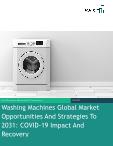 Washing Machines Global Market Opportunities And Strategies To 2031: COVID-19 Impact And Recovery