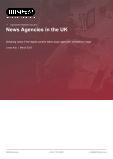 News Agencies in the UK - Industry Market Research Report