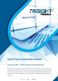 Factory Automation Market Forecast to 2028 - COVID-19 Impact and Global Analysis By Component, Type, Technology, and Industry Vertical