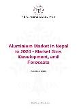 Aluminium Market in Nepal to 2020 - Market Size, Development, and Forecasts