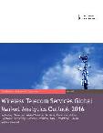 Wireless Telecom Services Global Market Analytics Outlook 2016