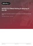 Nonferrous Metal Rolling & Alloying in the US - Industry Market Research Report