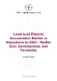 Lead-Acid Electric Accumulator Market in Macedonia to 2020 - Market Size, Development, and Forecasts