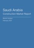  Saudi Arabia Construction Market Report- Q4 2024