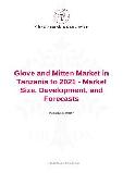 Glove and Mitten Market in Tanzania to 2021 - Market Size, Development, and Forecasts
